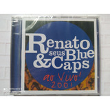 Cd Renato E Seus Blues Caps ( Lacre De Fábrica) 
