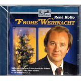 Cd René Kollo - Frohe Weihnacht - Novo,importado!!!