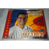 Cd Ricardo Chaves - O Circo ( Samba Reggae Axe Music) - Novo