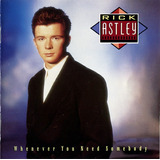 Cd Rick Astley - Whenever You Need Somebody