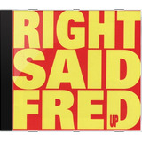 Cd Right Said Fred Up - Novo Lacrado Original