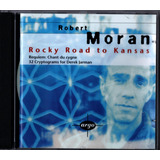 Cd Robert Moran Rocky Road To Kansas Requiem: Chant Du Cygne