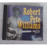 Cd Robert Pete Williams: When A Man Takes The Blues