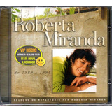 Cd Roberta Miranda De 1989 A 1994 - Novo Lacrado Raro!