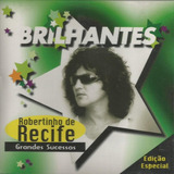  Cd Robertinho De Recife - Brilhantes