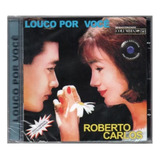 Cd Roberto Carlos - Louco Por