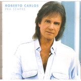Cd Roberto Carlos - Pra Sempre