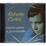 Cd Roberto Carlos Canta Para A Juventude,lacrado Original