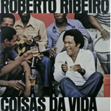 Cd Roberto Ribeiro - Coisas Da Vida 