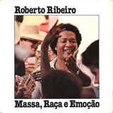 Cd Roberto Ribeiro - Massa, Raça