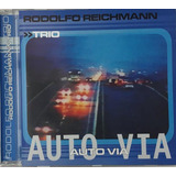 Cd Rodolfo Reichman Trio Auto Vio - A6