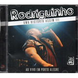 Cd Rodriguinho Uma História Assim Ao