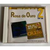 Cd Rosa De Ouro Vol.1 E