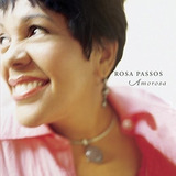 Cd Rosa Passos - Amorosa (2004)