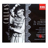 Cd Rossini Il Turco In Italia (comp Opera) With Maria Callas