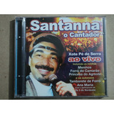 Cd Santanna O Cantador- Ao Vivo-