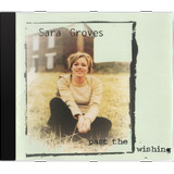 Cd Sara Groves Past The Wishing - Novo Lacrado Original