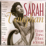 Cd Sarah Vaughan - Every Thing I Have Is Yours