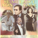 Cd Se Mi Lasci Non Vale - Franco Califano/ Fred Bongusto***