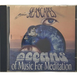 Cd Seascapes Oceans Of Music For Meditation -  A7