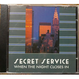 Cd Secret Service When The Night Closes In (importado Raro)