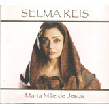 Cd Selma Reis (duplo) * Maria