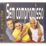 Cd Sem Compromisso - Ta Escrito (2003) Original Novo