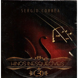Cd Sérgio Corrêa - Hinos Inesquecíveis 3