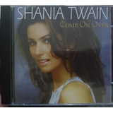 Cd Shania Twain Come On Over, Novo, Lacrado, + Brinde..