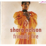 Cd Shara Nelson - Friendly Fire