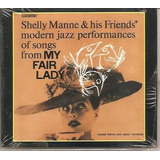 Cd Shelly Manne His Friends - My Fair Lady -c/ Andre Previn