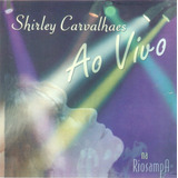 Cd Shirley Carvalhaes - Ao Vivo