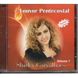 Cd Shirley Carvalhaes Louvor Pentecostal Vol.1