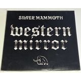Cd Silver Mammoth - Western Mirror