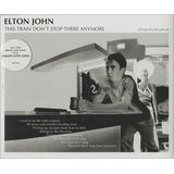 Cd Single Elton John This Train Don't Stop There Anymore (uk