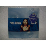 Cd Single Foxy Brown- I'll Be- Feat. Jay-z- Formato Mini Lp