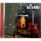 Cd Soda Billy - Soda Billy - Go To The Boogie - Cd Lacrado