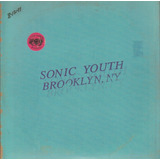 Cd Sonic Youth - Live Brooklyn,ny 08/12/2011 2cds