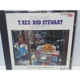 Cd T.rex/rod Stewart(importado Japão ).