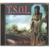 Cd T.s.o.l - Dance With Me (tsol) Hardcore Punk (orig. Novo)