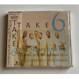 Cd Take 6 - I Will Always Love You (1995) - Lacrado Japão