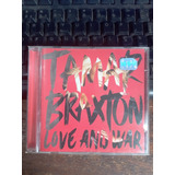 Cd Tamar Braxton. Love And War. Importado.
