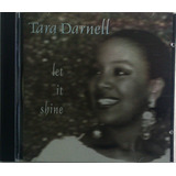Cd Tara Darnell - Let It Shine - Cd Importado