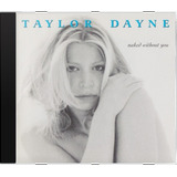 Cd Taylor Dayne Naked Without You - Novo Lacrado Original