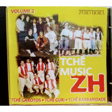 Cd Tchê Music Zh Vol.2- Tchê