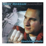 Cd Teddy Morgan - Louisiana Rain