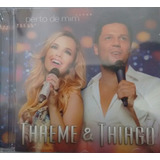 Cd Thaeme & Thiago - Perto De Mim