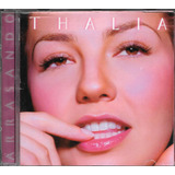 Cd Thalia Arrasando (c/ Tema Da Novela Mexicana Rosalinda)