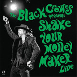 Cd The Black Crowes Presents Shake Your Money Maker Live