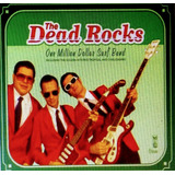 Cd The Dead Rocks - One Million Dollar Surf Band